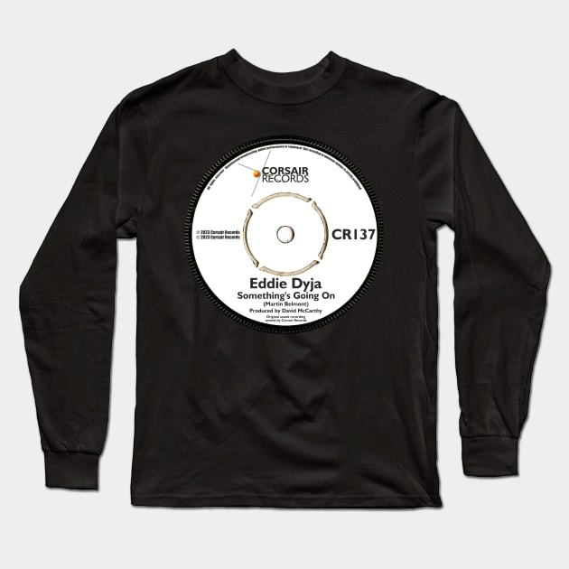 Eddie Dyja Debut Single Vinyl Record Label Long Sleeve T-Shirt by AdventuresNoise